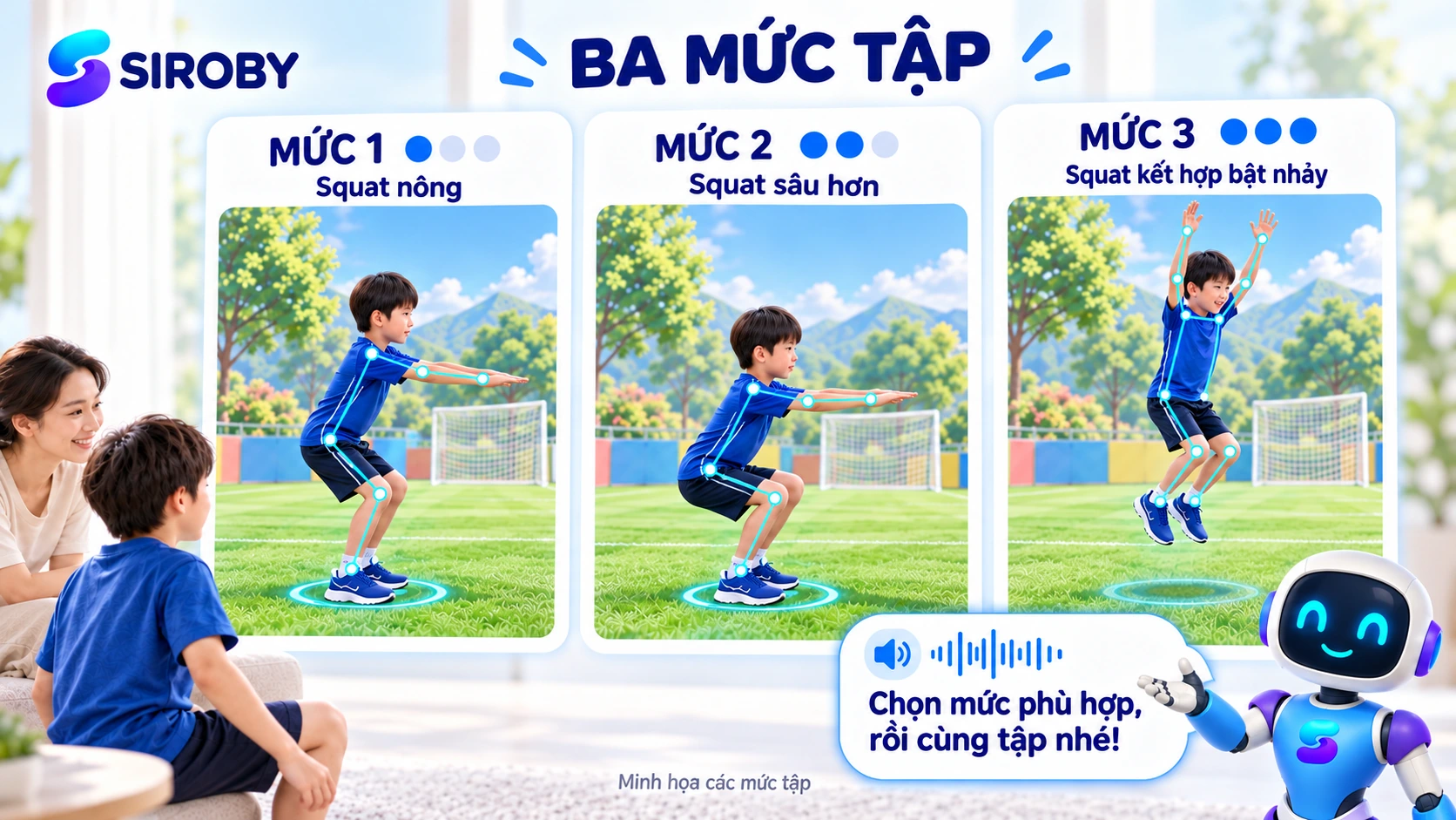 Minh họa với squat: hạ nông, hạ sâu hơn, rồi kết hợp bật nhảy. Mức tập được chọn theo khả năng của con.